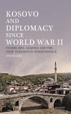 Kosovo and Diplomacy since World War II (eBook, ePUB)