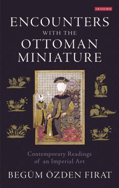 Encounters with the Ottoman Miniature (eBook, PDF) - FÄ±rat, Begum Ozden