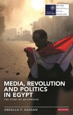 Media, Revolution and Politics in Egypt (eBook, ePUB) Media, Revolution and Politics in Egypt (eBook, ePUB)