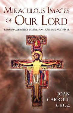 Miraculous Images of Our Lord (eBook, ePUB) - Cruz, Joan Carroll