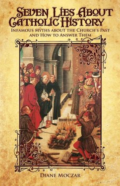 Seven Lies about Catholic History (eBook, ePUB) Cover Seven Lies about Catholic History (eBook, ePUB)