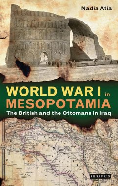World War I in Mesopotamia (eBook, PDF) - Atia, Nadia