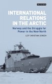 International Relations in the Arctic (eBook, PDF)