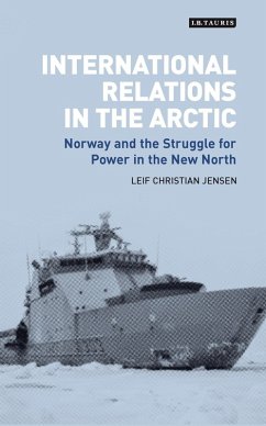 International Relations in the Arctic (eBook, PDF) - Jensen, Leif Christian