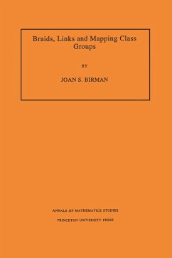 Braids, Links, and Mapping Class Groups. (AM-82), Volume 82 (eBook, PDF) - Birman, Joan S.