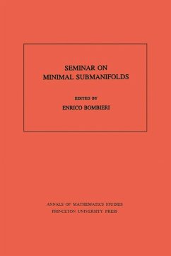 Seminar On Minimal Submanifolds. (AM-103), Volume 103 (eBook, PDF)