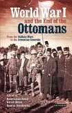 World War I and the End of the Ottomans (eBook, ePUB)