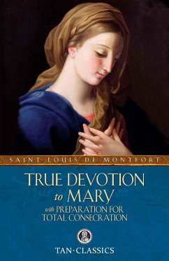 True Devotion to Mary (eBook, ePUB) - St. Louis de Montfort
