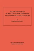 Multiple Integrals in the Calculus of Variations and Nonlinear Elliptic Systems. (AM-105), Volume 105 (eBook, PDF)