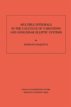 Multiple Integrals in the Calculus of Variations and Nonlinear Elliptic Systems. (AM-105), Volume 105 (eBook, PDF) - Giaquinta, Mariano