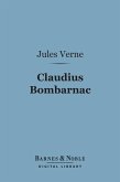 Claudius Bombarnac (Barnes & Noble Digital Library) (eBook, ePUB)