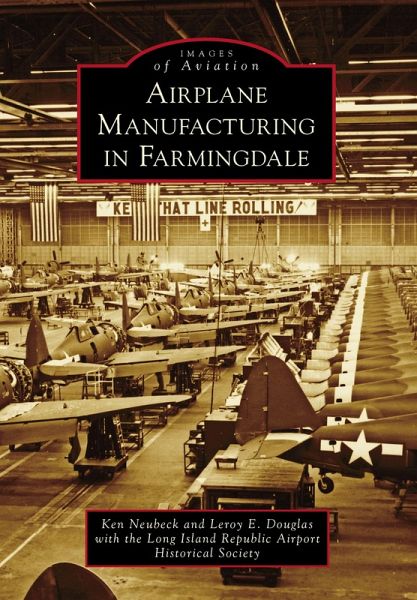 Airplane Manufacturing in Farmingdale (eBook, ePUB) Airplane Manufacturing in Farmingdale (eBook, ePUB)