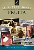 Legendary Locals of Fruita (eBook, ePUB)