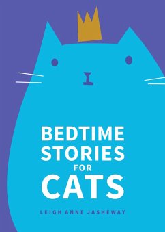 Bedtime Stories for Cats (eBook, ePUB) - Jasheway, Leigh Anne