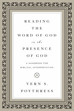 Reading the Word of God in the Presence of God (eBook, ePUB) - Poythress, Vern S.