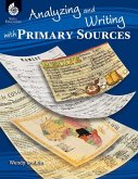 Analyzing and Writing with Primary Sources (eBook, PDF)