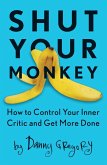 Shut Your Monkey (eBook, ePUB)