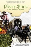 Prairie Bride; or, the Squatter's Triumph (eBook, ePUB)