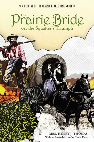 Prairie Bride; or, the Squatter's Triumph (eBook, ePUB) Prairie Bride; or, the Squatter's Triumph (eBook, ePUB)