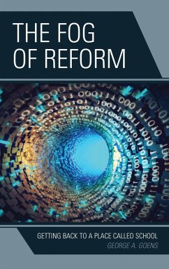 The Fog of Reform (eBook, ePUB) - Goens, George A.