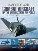 Combat Aircraft of the United States Air Force (eBook, ePUB) Combat Aircraft of the United States Air Force (eBook, ePUB)