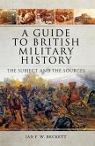 A Guide to British Military History (eBook, ePUB) A Guide to British Military History (eBook, ePUB)