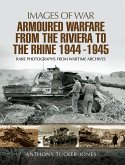 Armoured Warfare from the Riviera to the Rhine, 1944-1945 (eBook, ePUB) Armoured Warfare from the Riviera to the Rhine, 1944-1945 (eBook, ePUB)