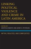 Linking Political Violence and Crime in Latin America (eBook, ePUB)