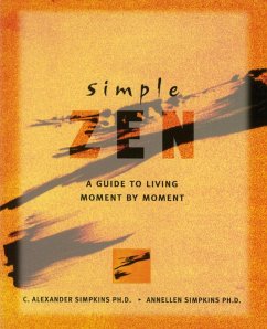 Simple Zen (eBook, ePUB) - Simpkins, C. Alexander; Simpkins, Annellen M.