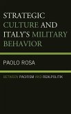 Strategic Culture and Italy's Military Behavior (eBook, ePUB)