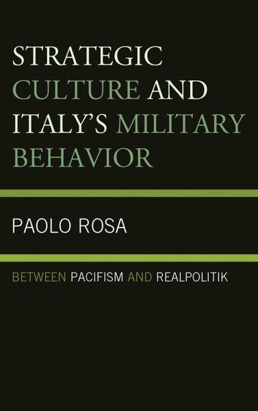 Strategic Culture and Italy's Military Behavior (eBook, ePUB)