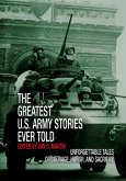 Greatest U.S. Army Stories Ever Told (eBook, ePUB)