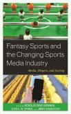Fantasy Sports and the Changing Sports Media Industry (eBook, ePUB)
