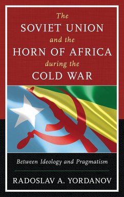 The Soviet Union and the Horn of Africa during the Cold War (eBook, ePUB) Cover The Soviet Union and the Horn of Africa during the Cold War (eBook, ePUB)