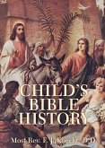Child's Bible History (eBook, ePUB) Child's Bible History (eBook, ePUB)