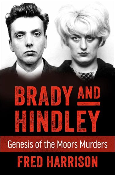 Brady and Hindley (eBook, ePUB) Brady and Hindley (eBook, ePUB)