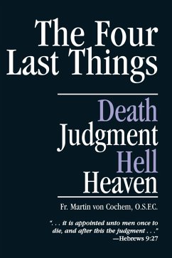 Four Last Things (eBook, ePUB) - Cochem, Rev. Fr. Martin von