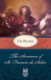 Sermons of St. Francis de Sales on Prayer (eBook, ePUB)