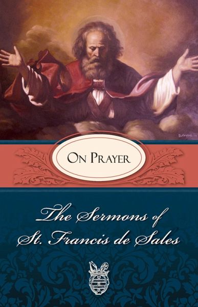 Sermons of St. Francis de Sales on Prayer (eBook, ePUB)