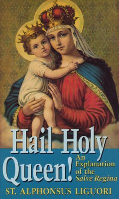 Hail Holy Queen! (eBook, ePUB) - Liguori, St. Alphonsus