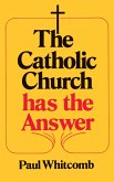 Catholic Church has the Answer (eBook, ePUB)