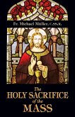 Holy Sacrifice of the Mass (eBook, ePUB)