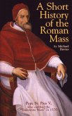 Short History of the Roman Mass (eBook, ePUB)