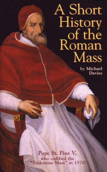 Short History of the Roman Mass (eBook, ePUB)