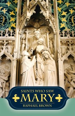 Saints Who Saw Mary (eBook, ePUB) - Brown, Raphael