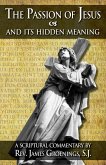Passion of Jesus and Its Hidden Meaning (eBook, ePUB)