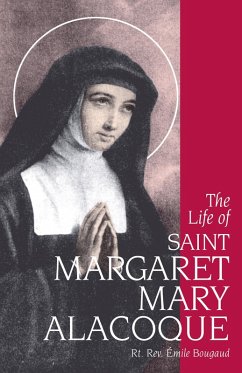 Life of St. Margaret Mary Alacoque (eBook, ePUB) - Bougaud, Rt. Rev. Emile