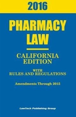 2016 California Pharmacy Law (eBook, ePUB) - LawTech Publishing Group