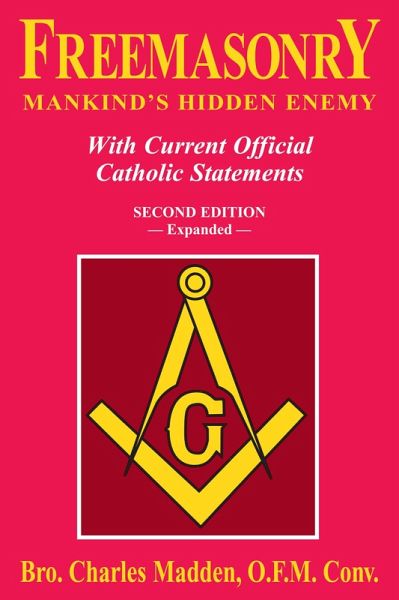 Freemasonry Mankind's Hidden Enemy (eBook, ePUB) Freemasonry Mankind's Hidden Enemy (eBook, ePUB)