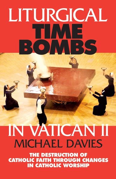 Liturgical Time Bombs In Vatican II (eBook, ePUB)